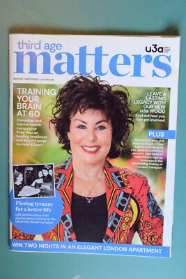 Third Age Matters Magazine - U3A - Winter 2021 - Ruby Wax