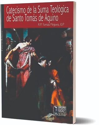 LIBRO ''CATECISMO DE LA SUMA TEOLÓGICA DE SANTO TOMÁS DE AQUINO''