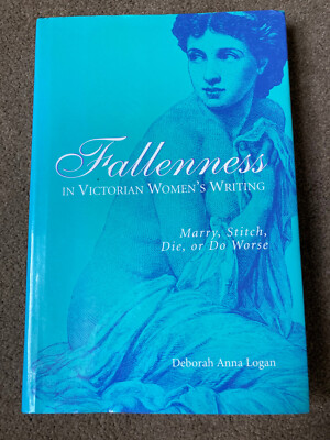 Fallenness in Victorian Women's Writing by Deborah Anna Logan