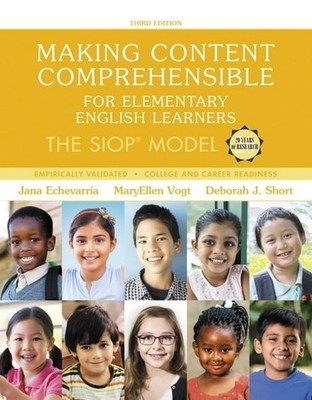 Making Content Comprehensible for Elementary English Learners: The SIOP Mode...