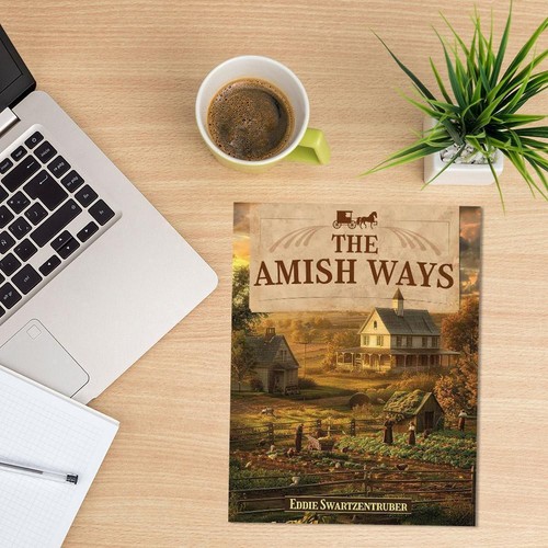 The.Amish.Ways - Uncσver The Amish Survival Life-Saving Secrets - By Ed2025 - Picture 14 of 19