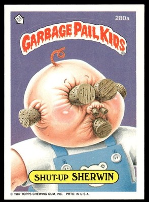 1986 Garbage Pail Kids Topps Series 7 #280a Shut Up Sherwin