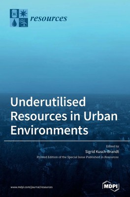 Underutilised Resources in Urban Environments | Buch | Englisch (2020) | MDPI AG
