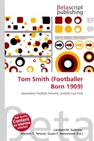 Lambert M. Surhone (U. A.) | Tom Smith (Footballer Born 1909) | Taschenbuch