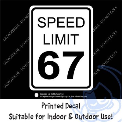 Speed Limit 67 Decal Sticker Meme Trending Trend Post 6 7 Teen Gift Get Lost Mi