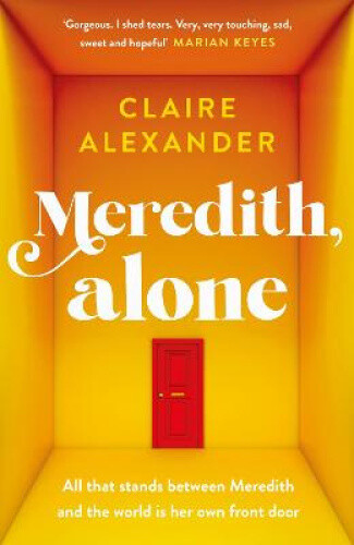Thumbnail - Meredith, Alone: The Hopeful And Uplifting Debut You’ll Never Forget