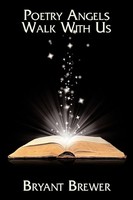 Bryant Brewer | Poetry Angels Walk With Us | Taschenbuch | Englisch (2009)