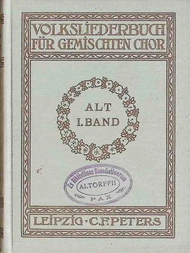 Volksliederbuch für für den gemischten Chor: Alt, BAND I.