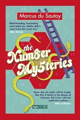 The Number Mysteries: A Mathematical Odyssey Through Everyday Life, Marcus Du Sa