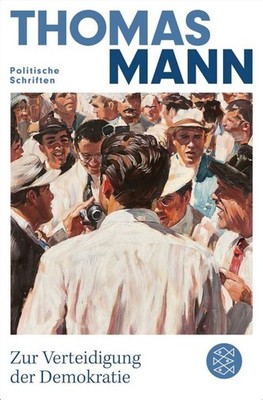 Zur Verteidigung der Demokratie von Thomas Mann UNGELESEN