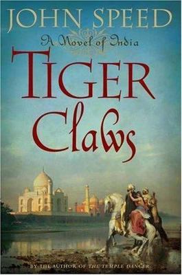 Tiger Claws: A Novel of India by John Speed