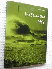 Sturmflut 1962. Die Sturmflut ... im Unterwesergebiet. Erwin Stürtz  Männer vom