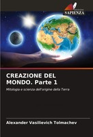 Alexander Vasilievich Tolmachev | Creazione DEL Mondo. Parte 1 | Taschenbuch