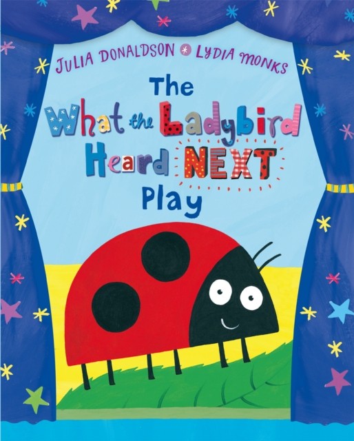 The What the Ladybird Heard Next Play by Julia Donaldson (PB 2017) - Image 2