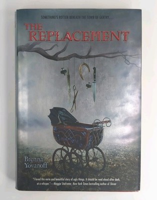 The Replacement by Brenna Yovanoff (2010, Hardcover, 1st Edition 1st Printing)