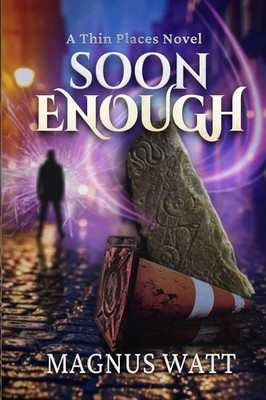 Magnus Watt | Soon Enough | Taschenbuch | Englisch (2025) | EAN 9781806050819