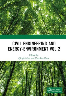Civil Engineering And Energy-Environment Vol 2: Proceedings ...