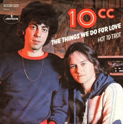 10CC - THE THINGS WE DO FOR LOVE - 7'' Vinyl Single MERCURY  1976