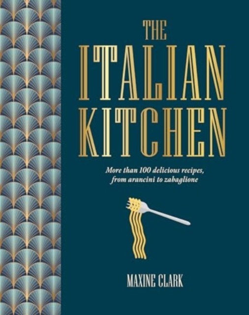 The Italian Kitchen by Maxine Clark (Hardback Book)