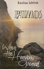 Patmos: When the Heavens Opened By Basilea Schlink