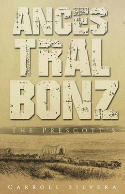 Silvera - Ancestral Bonz  The Prescotts - paperback or softback - X555z