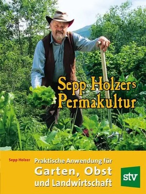 Sepp Holzer (u. a.) | Sepp Holzers Permakultur | Taschenbuch | Deutsch (2014)