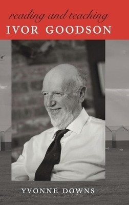Reading and Teaching Ivor Goodson - 9781433120176