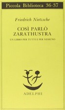 Così parlò Zarathustra. Un libro per tutti e per nessuno