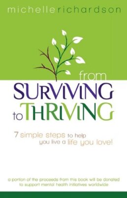 From  Surviving  to  Thriving: 7 Simple Steps to Help You Live a