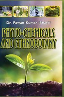 Pawan Kumar Bharti | PHYTO-CHEMICALS AND Ethnobotany | Buch | Englisch (2016)