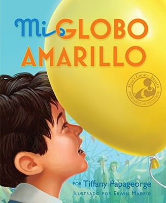 MI GLOBO AMARILLO (SPANISH EDITION) By Tiffany Papageorge & Erwin Madrid *VG+*