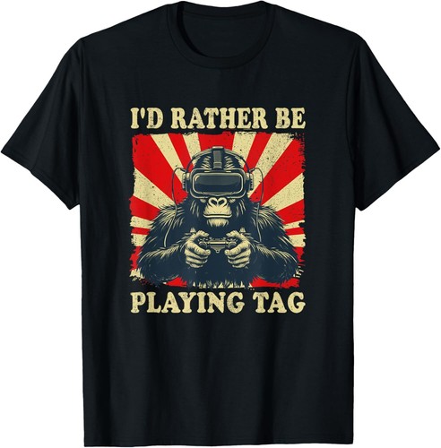 I'd Rather Be Playing Tag Gorilla Monke Tag Gorilla VR Gamer T-Shirt Hoodie