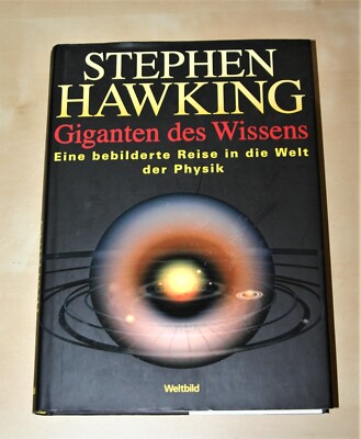 Stephen Hawking: Giganten des Wissens. Bebilderte Reise in die Welt der Physik