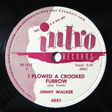 Jimmy Walker – I Plowed A Crooked Furrow / Talkin' To The Wall 1952 Intro 6051