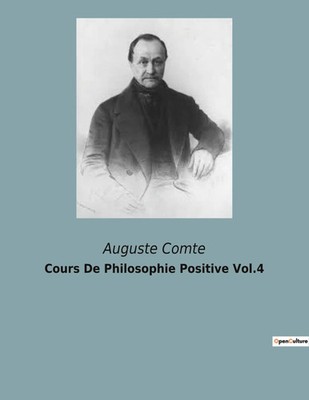 Cours De Philosophie Positive Vol.4 Auguste Comte Taschenbuch Französisch 2023