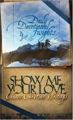 Show Me Your Love: Daily Devot - GOOD