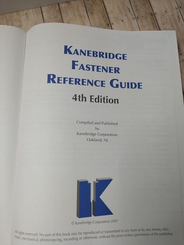 Kanebridge Fastener Reference Guide - 4th edition Hardcover – January 1, 2007 - Picture 3 of 11