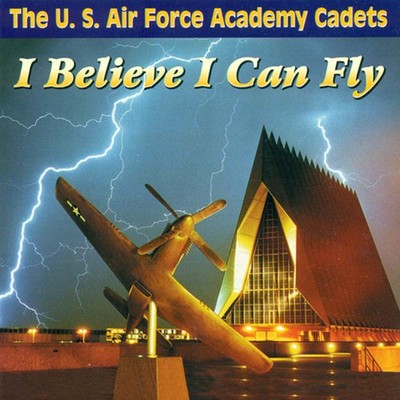 U.S. Air Force Band & Singing Sergeants - I Believe I Can Fly [New CD]