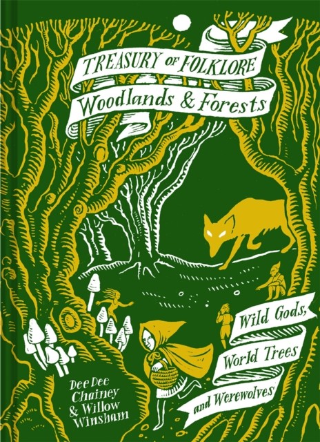 Treasury of Folklore: Woodlands and Forests: Wild Gods, World Trees and Werewol - Image 7