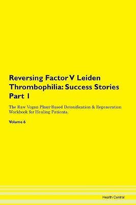 Reversing Factor V Leiden Thrombophilia Success St