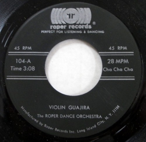 ROPER DANCE ORCHESTRA 45 Violin Guajira / La Empaliza NEAR MINT latin     Bs 288 - Imagen 1 de 2
