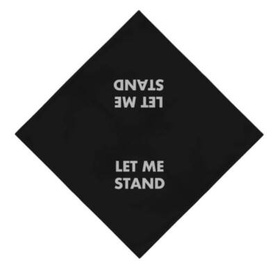 Jenny Holzer LET ME STAND Flag Bandana Artists Band Together