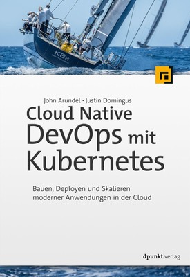 John Arundel (u. a.) | Cloud Native DevOps mit Kubernetes | Taschenbuch (2019)