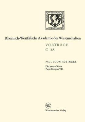 Die letzten Worte Papst Gregors VII | Buch | 9783322988843