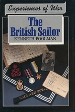 EXPERIENCES OF WAR: THE BRITISH SAILOR By Kenneth Poolman - Hardcover **Mint**