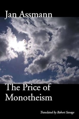 The Price of Monotheism by Jan Assmann 9780804761604 NEW Free UK Delivery