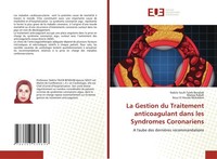 La Gestion Du Traitement Anticoagulant Dans Les Syndromes Coronariens Nabila Sou