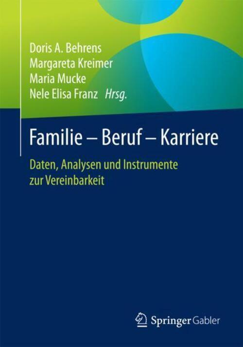 Thumbnail - Familie ¿ Beruf ¿ Karriere Daten, Analysen Und Instrumente Zur