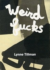 WEIRD FUCKS By Lynne Tillman