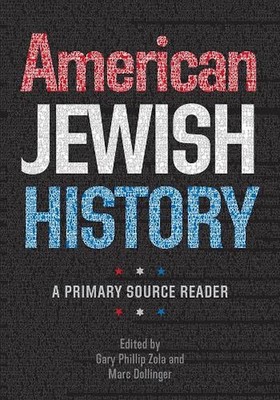 American Jewish History: A Primary Source Reader by Gary Phillip Zola (English) 